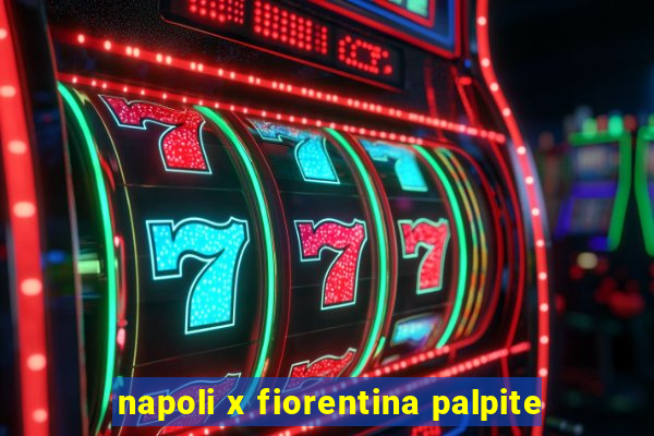 napoli x fiorentina palpite